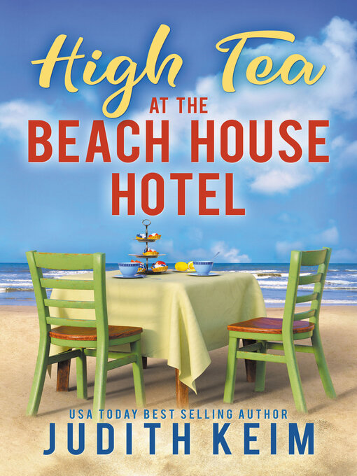 Title details for High Tea at the Beach House Hotel by Judith Keim - Available